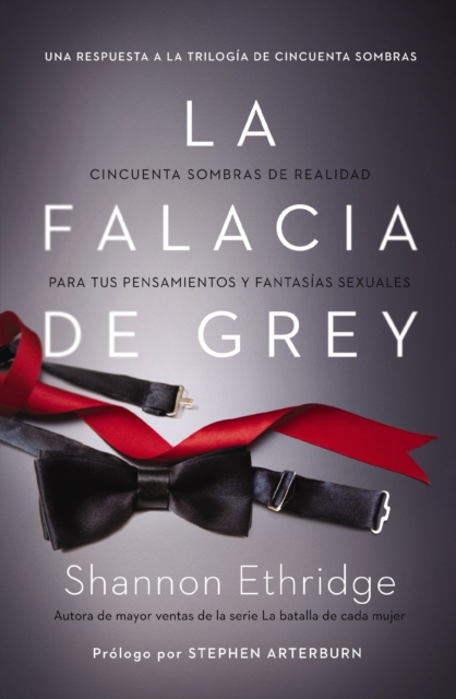 La falacia de Grey : Cincuenta sombras de realidad para tus pensamientos y fantasias sexuales, EPUB eBook