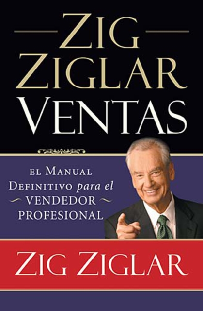 Zig Ziglar Ventas : El manual definitivo para el vendedor profesional, EPUB eBook