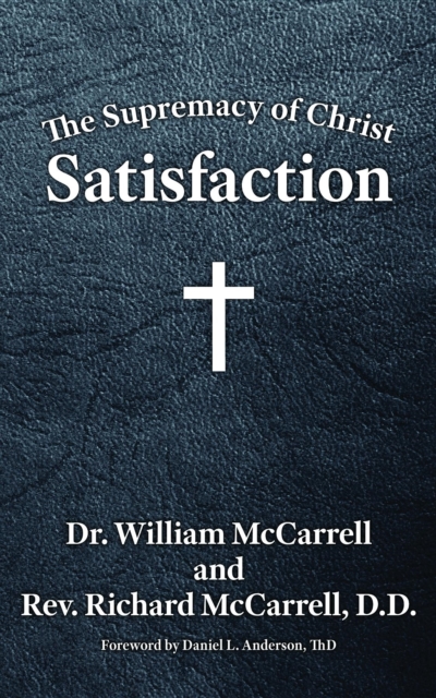 The Supremacy of Christ : Satisfaction, EPUB eBook