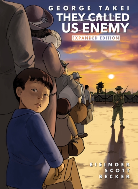 They Called Us Enemy : Expanded Edition, Hardback Book
