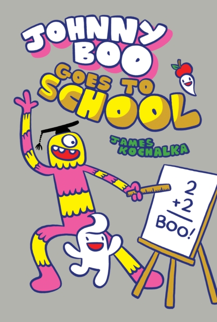 Johnny Boo Goes to School : Johnny Boo Book 13, Hardback Book