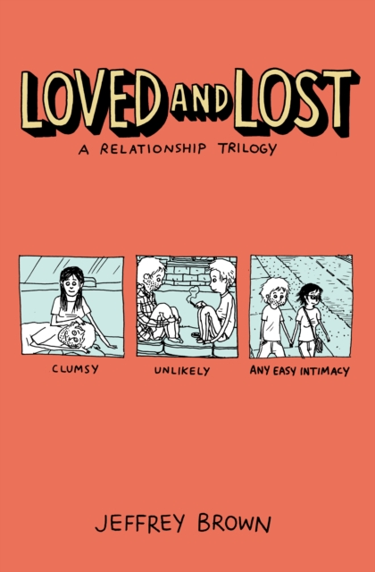 Loved and Lost: A Relationship Trilogy, Paperback / softback Book