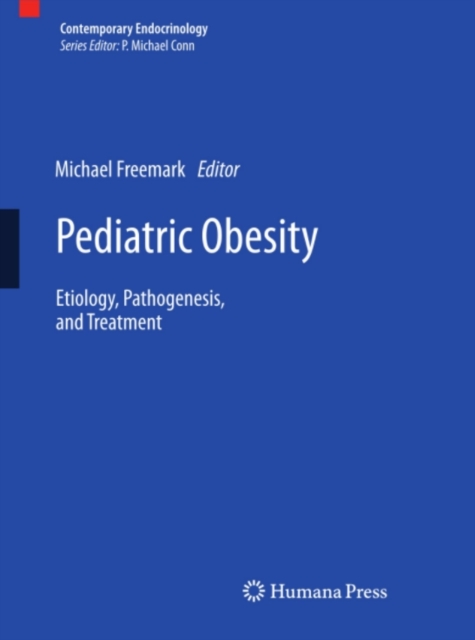 Pediatric Obesity : Etiology, Pathogenesis, and Treatment, PDF eBook