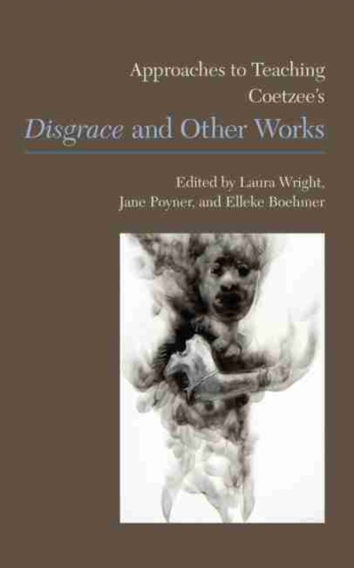 Approaches to Teaching Coetzee's Disgrace and Other Works, EPUB eBook