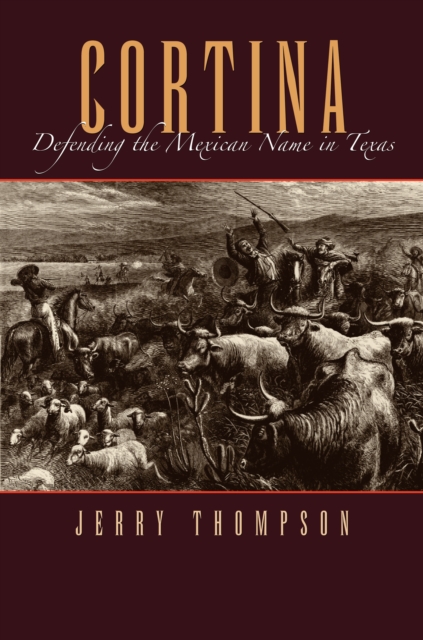 Cortina : Defending the Mexican Name in Texas, PDF eBook