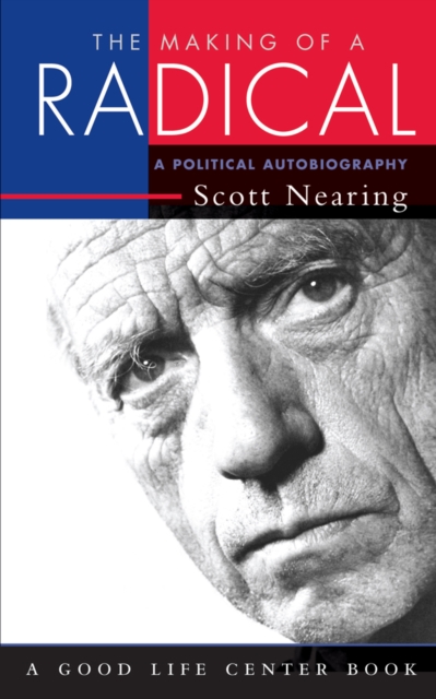 The Making of a Radical : A Political Autobiography, EPUB eBook
