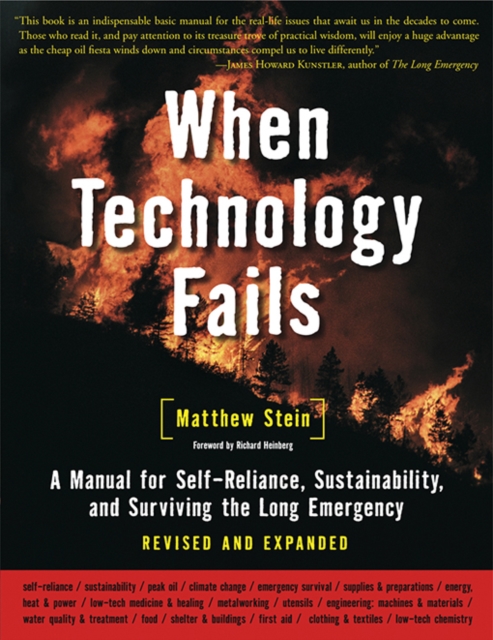 When Technology Fails : A Manual for Self-Reliance, Sustainability, and Surviving the Long Emergency, 2nd Edition, EPUB eBook