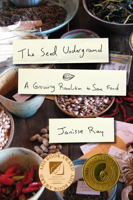 The Seed Underground : A Growing Revolution to Save Food, EPUB eBook