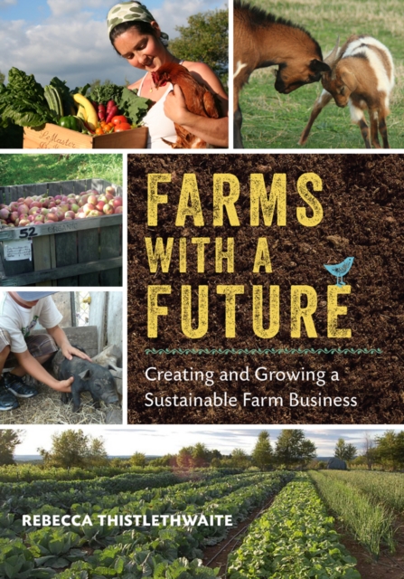 Farms with a Future : Creating and Growing a Sustainable Farm Business, EPUB eBook