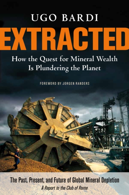 Extracted : How the Quest for Mineral Wealth Is Plundering the Planet, EPUB eBook