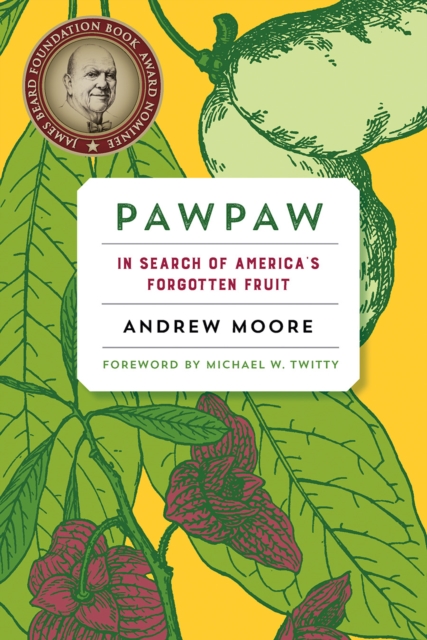 Pawpaw : In Search of America's Forgotten Fruit, EPUB eBook