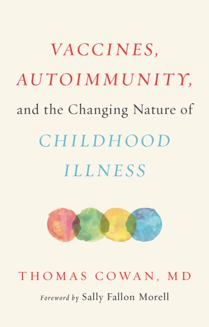 Vaccines, Autoimmunity, and the Changing Nature of Childhood Illness, Hardback Book