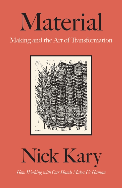 Material : Making and the Art of Transformation, EPUB eBook