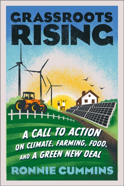 Grassroots Rising : A Call to Action on Climate, Farming, Food, and a Green New Deal, EPUB eBook