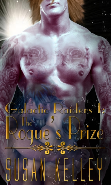 Galactic Raiders Book One: The Rogue's Prize, EPUB eBook