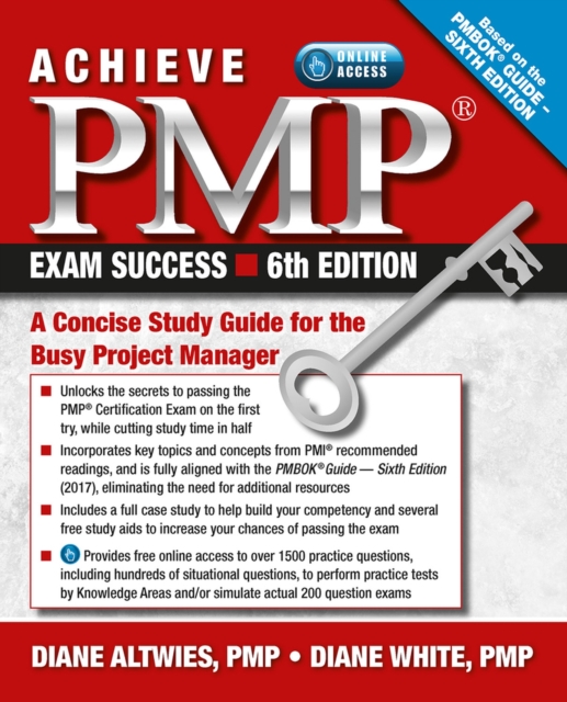 Achieve PMP Exam Success : A Concise Study Guide for the Busy Project Manager, Paperback / softback Book