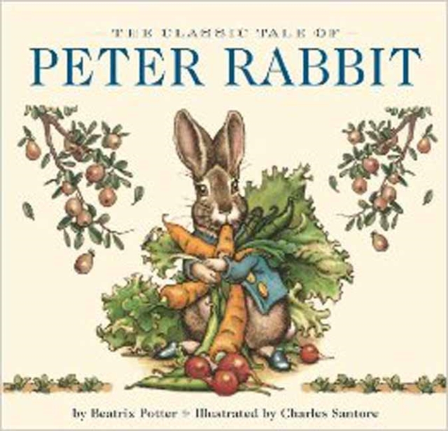 The Classic Tale of Peter Rabbit Board Book : The Classic Edition, Board book Book