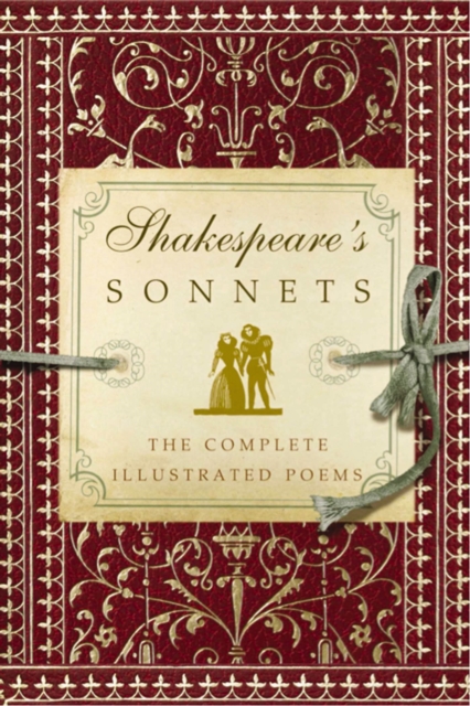 Shakespeare's Sonnets : The Complete Illustrated Edition, Hardback Book