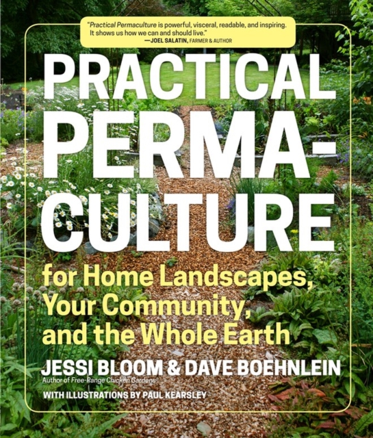 Practical Permaculture : for Home Landscapes, Your Community, and the Whole Earth, Paperback / softback Book