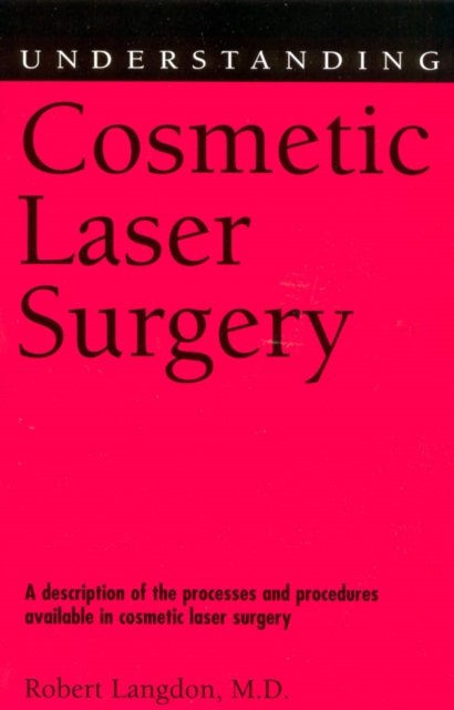Understanding Cosmetic Laser Surgery, PDF eBook