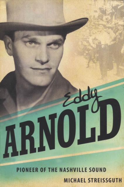 Eddy Arnold : Pioneer of the Nashville Sound, PDF eBook