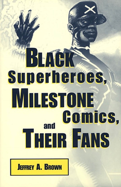 Black Superheroes, Milestone Comics, and Their Fans, PDF eBook