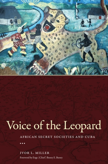 Voice of the Leopard : African Secret Societies and Cuba, PDF eBook