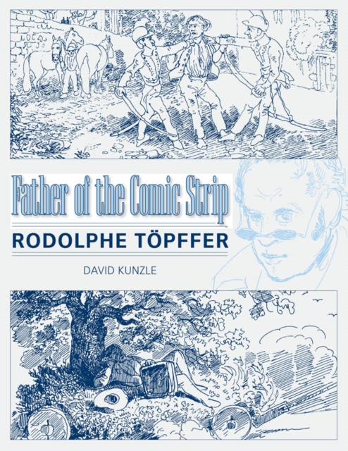 Father of the Comic Strip : Rodolphe Topffer, PDF eBook