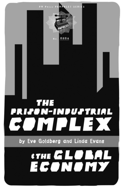 The Prison-Industrial Complex and the Global Economy, EPUB eBook