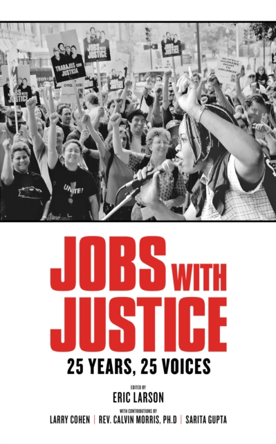 Jobs With Justice : 25 Years, 25 Voices, EPUB eBook