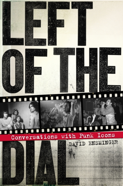 Left of the Dial : Conversations with Punk Icons, EPUB eBook