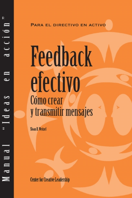 Feedback That Works: How to Build and Deliver Your Message (Spanish for Spain), PDF eBook
