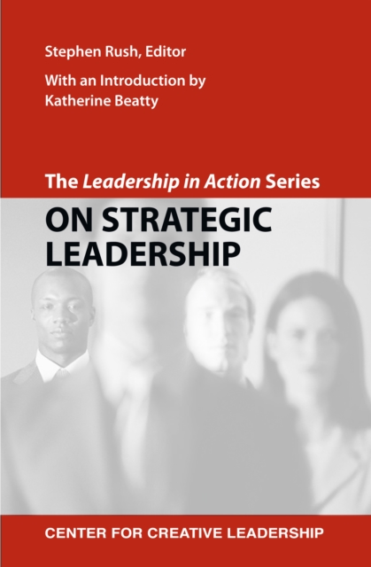The Leadership in Action Series: On Strategic Leadership, EPUB eBook