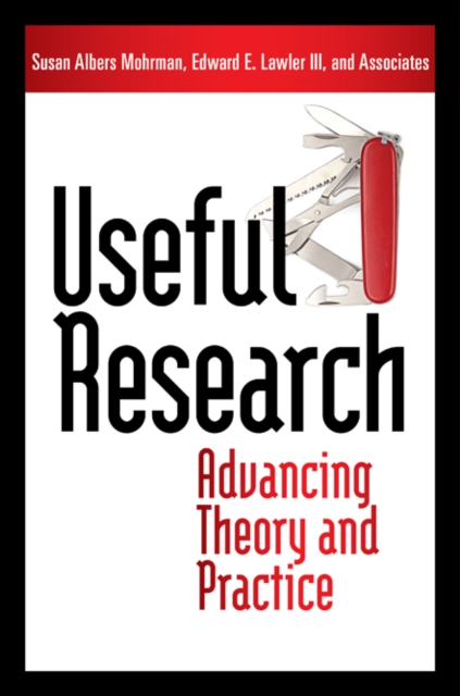 Useful Research : Advancing Theory and Practice, PDF eBook