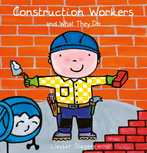 Construction Workers and What They Do, Hardback Book