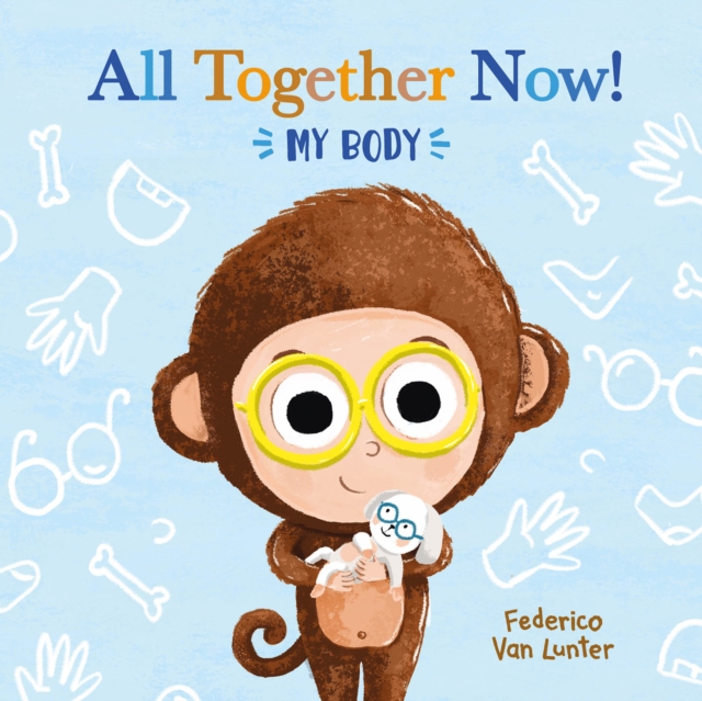 All Together Now! My Body, Hardback Book
