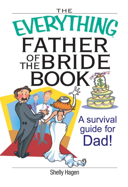 The Everything Father Of The Bride Book : A Survival Guide for Dad!, EPUB eBook