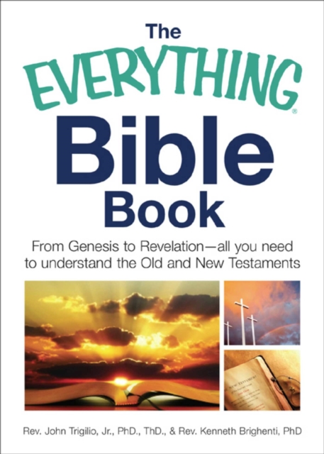 The Everything Bible Book : From Genesis to Revelation, All You Need to Understand the Old and New Testaments, EPUB eBook