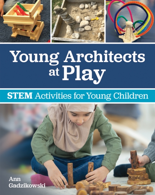 Young Architects at Play : STEM Activities for Young Children, EPUB eBook