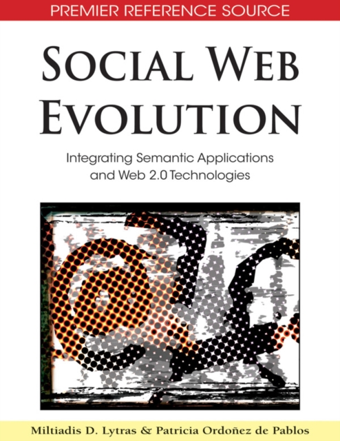 Social Web Evolution: Integrating Semantic Applications and Web 2.0 Technologies, PDF eBook