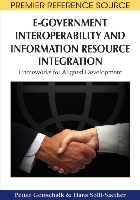 E-Government Interoperability and Information Resource Integration: Frameworks for Aligned Development, PDF eBook