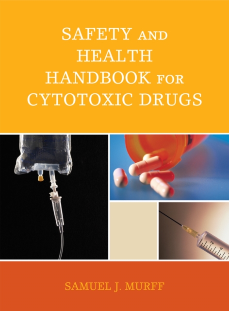 Safety and Health Handbook for Cytotoxic Drugs, EPUB eBook