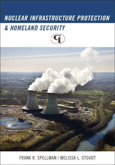 Nuclear Infrastructure Protection and Homeland Security, EPUB eBook