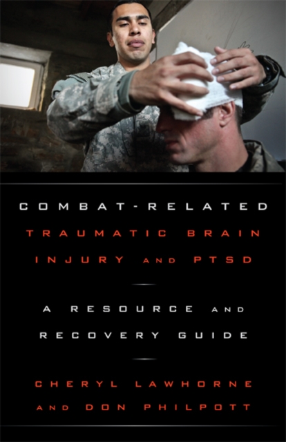 Combat-Related Traumatic Brain Injury and PTSD : A Resource and Recovery Guide, EPUB eBook