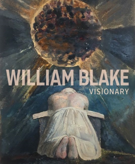 William Blake - Visionary, Hardback Book