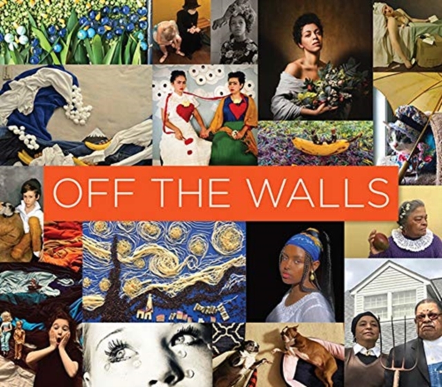 Off the Walls - Inspired Re-Creations of Iconic Artworks, Paperback / softback Book