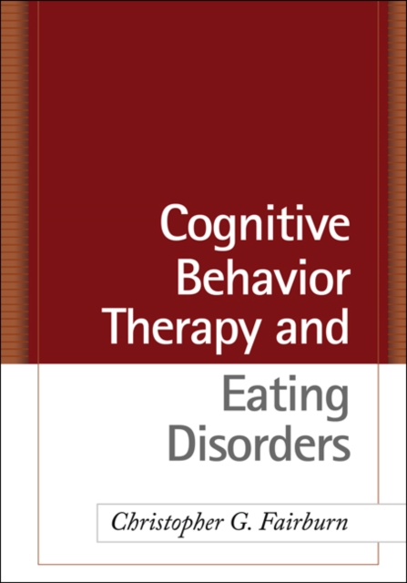 Cognitive Behavior Therapy and Eating Disorders, PDF eBook