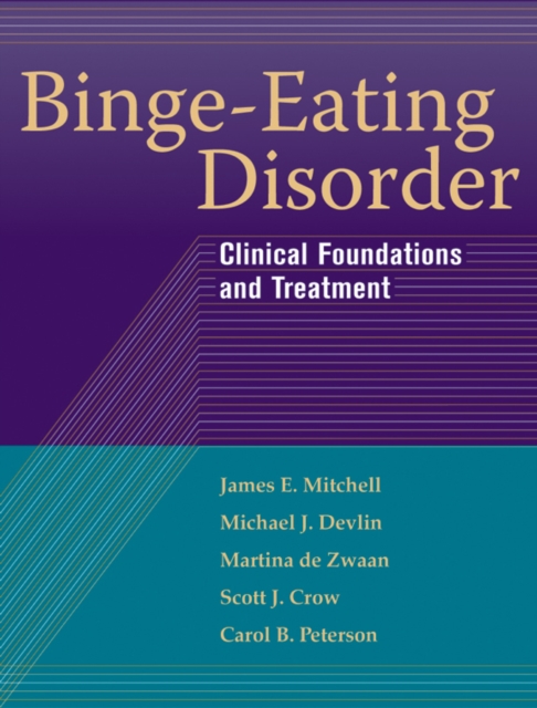 Binge-Eating Disorder : Clinical Foundations and Treatment, PDF eBook