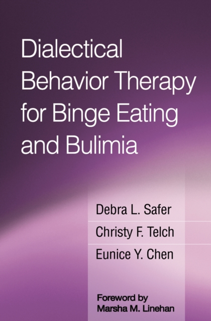 Dialectical Behavior Therapy for Binge Eating and Bulimia, PDF eBook