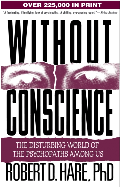 Without Conscience : The Disturbing World of the Psychopaths Among Us, EPUB eBook